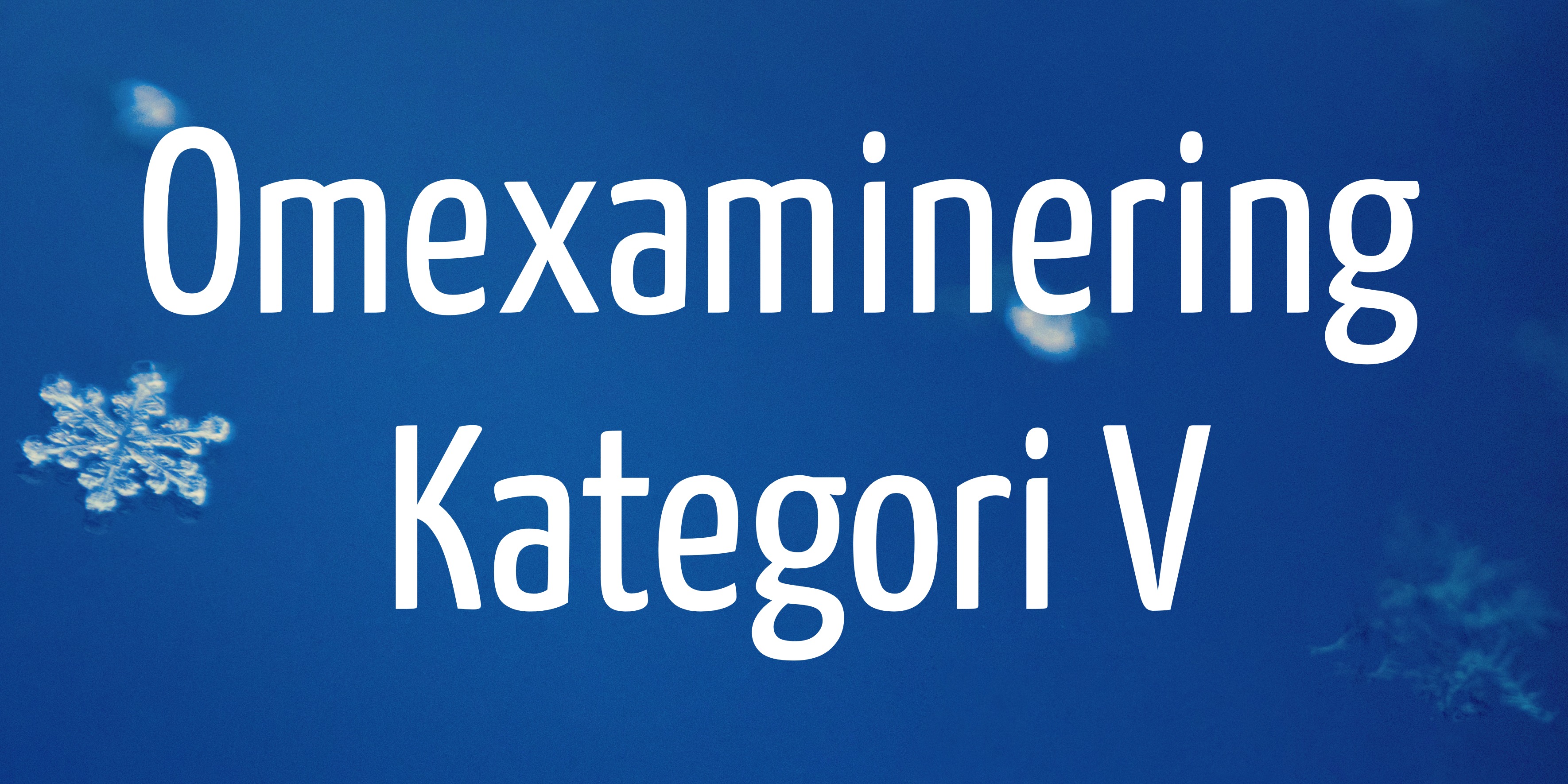 Omexaminering Kategori V